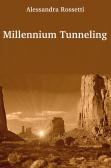 Millennium tunneling edito da Youcanprint