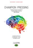 Champion pressing. Pratiche intensive speciali di cognitive motor training edito da Itard