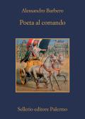 Poeta al comando edito da Sellerio Editore Palermo
