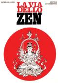 La via dello zen edito da Edizioni Mediterranee