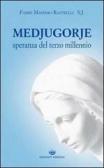 Medjugorje. Speranza del terzo millennio edito da Michael Edizioni