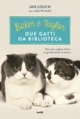 Baker & Taylor, due gatti da biblioteca edito da TRE60