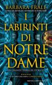 I labirinti di Notre-Dame edito da Newton Compton Editori