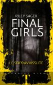 Final girls. Le sopravvissute edito da Giunti Editore