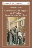 Commento alla regola dell'Ordine francescano secolare edito da Biblioteca Francescana