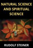 Natural science and spiritual science edito da StreetLib