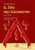 Il Dio dei geometri. Quattro dialoghi edito da Di Renzo Editore