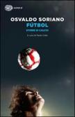 Fútbol. Storie di calcio edito da Einaudi