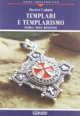 Templari e templarismo. Storia, mito, menzogne edito da Il Cerchio