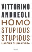 Homo stupidus stupidus. L'agonia di una civiltà edito da Rizzoli