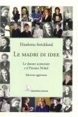 Le madri di idee. Le donne scienziate e il premio Nobel edito da Nemapress