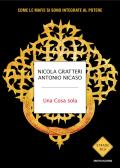 Una Cosa sola. Come le mafie si sono integrate al potere edito da Mondadori