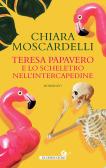 Teresa Papavero e lo scheletro nell'intercapedine edito da Giunti Editore