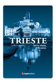 Trieste. Breve storia della città edito da Luglio (Trieste)