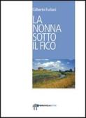 La nonna sotto il fico edito da Miraviglia