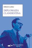 Diplomazia clandestina edito da Thedotcompany