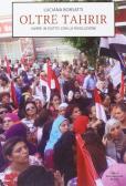 Oltre Tahrir. Vivere nell'Egitto della rivoluzione edito da Editori Internazionali Riuniti