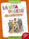 La vita di Gesù da colorare. Ediz. illustrata edito da Il Pozzo di Giacobbe