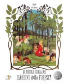 La piccola storia dei bambini della foresta. Ediz. a colori edito da Pulce