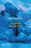 I ricordi dell'acqua edito da Rizzoli