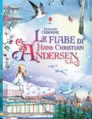 Le fiabe di Hans Christian Andersen edito da Usborne