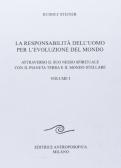 La responsabilità dell'uomo per l'evoluzione del mondo. Attraverso il suo nesso spirituale con il pianeta terra e il mondo stellare vol. 1 edito da Editrice Antroposofica