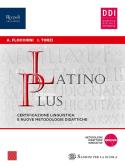 Latino plus certificazione linguistica e nuove metodologie didattiche. Per le Scuole superiori. Con e-book. Con espansione online per Liceo scientifico