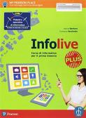 Infolive plus. Con palestra operativa di informatica. Per le Scuole superiori. Con e-book. Con espansione online per Istituto tecnico commerciale