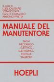 Manuale del manutentore. Per gli Ist. tecnici industriali per Istituto professionale per sordomuti