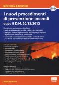 I nuovi procedimenti di prevenzione incendi dopo il D.M. 20/12/2012. Con CD-ROM edito da Maggioli Editore