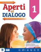 Aperti al dialogo. Per la Scuola media. Con e-book. Con espansione online. Con Libro: Atlante luoghi di culto. Con DVD-ROM vol. 1 per Scuola secondaria di I grado (medie inferiori)