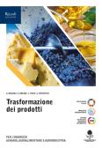 libro di Trasformazione dei prodotti per la classe 3 AAGR della Carlo Barletti di Ovada