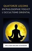 Quatorze leçons en philosophie yogi et l'occultisme oriental edito da Alemar