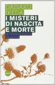 I misteri di nascita e morte. La visione buddista della vita edito da Esperia