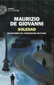 Soledad. Un dicembre del commissario Ricciardi edito da Einaudi