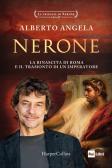 Nerone. La rinascita di Roma e il tramonto di un imperatore. La trilogia di Nerone vol.3 edito da HarperCollins Italia