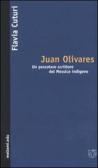 Juan Olivares. Un pescatore scrittore del Messico indigeno edito da Booklet Milano