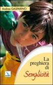 La preghiera di semplicità edito da Editrice Elledici