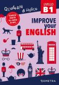 Improve your English livello B2 (Scuola di Inglese, Quaderni di lingue)  (Italian Edition)