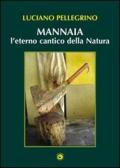 Mannaia, l'eterno cantico della natura edito da Genesi