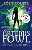 L' inganno di Opal. Artemis Fowl edito da Mondadori