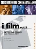 Dizionario del cinema italiano. I film vol.1 edito da Gremese Editore