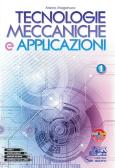 Tecnologie meccaniche e applicazioni. Con laboratorio delle competenze. Per gli Ist. tecnici e professionali vol. 1 per Istituto professionale per sordomuti