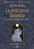 La principessa Insomnia e il rovello notturno color incubo edito da Salani