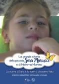La grande storia della piccola Sara Mariucci e di Mamma Morena. La scelta di Sara e la libertà di essere felici edito da EMP
