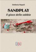Sandplay. Il gioco della sabbia edito da EEE - Edizioni Tripla E