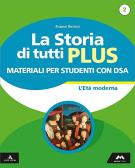 La storia di tutti plus. Strumenti per una didattica inclusiva. Per la  Scuola media. Con e-book. Con espansione online vol.2 - 9788893243575