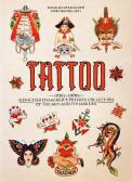 Tattoo. 1730s-1970s. Henk Schiffmacher's private collection. Ediz. inglese, francese e tedesca edito da Taschen