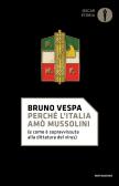 Perché l'Italia amò Mussolini (e come è sopravvissuta alla dittatura del virus) edito da Mondadori