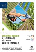 libro di Economia  agraria e legislazione di settore agraria e forestale per la classe 3 A della Ist  Prof  I  Rozzi di Teramo